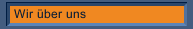 Wir &uuml;ber uns